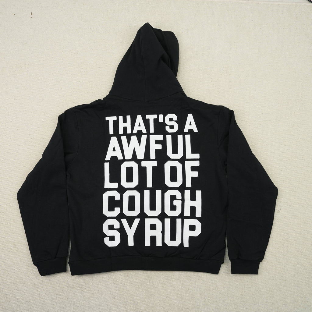 That's a Awful Lot of Cough Syrup Hoodie 5
