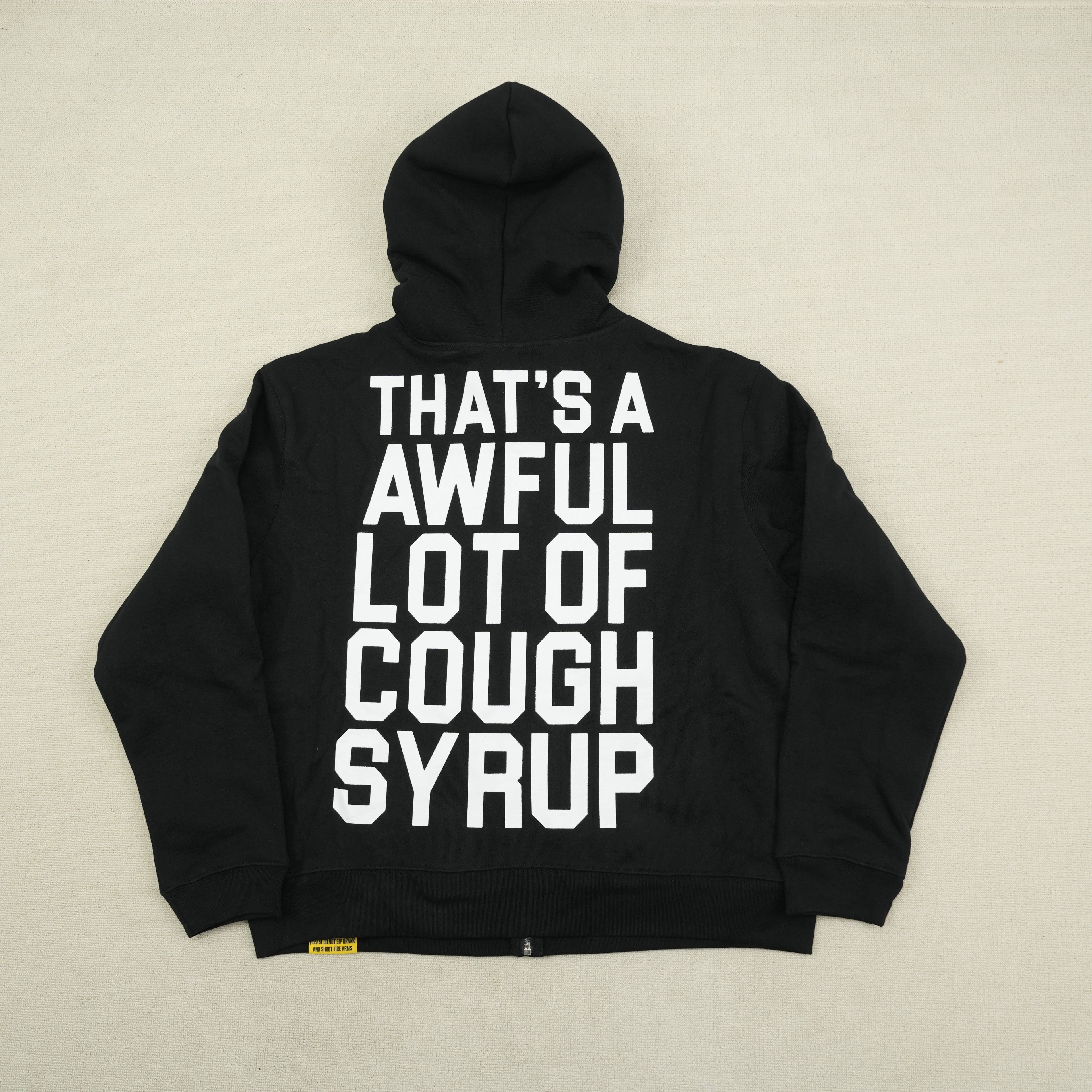 That's a Awful Lot of Cough Syrup Hoodie 3