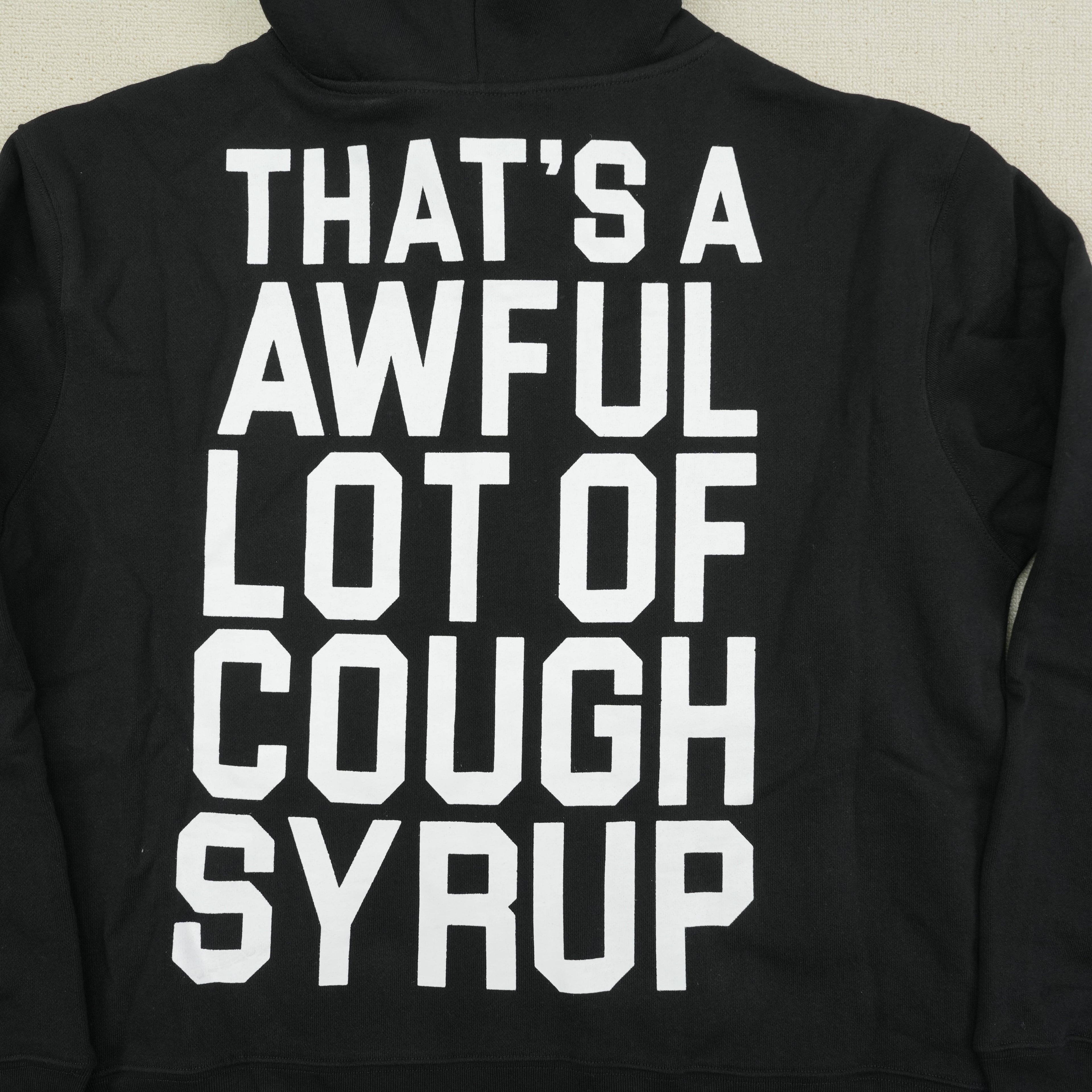That's a Awful Lot of Cough Syrup Hoodie 3