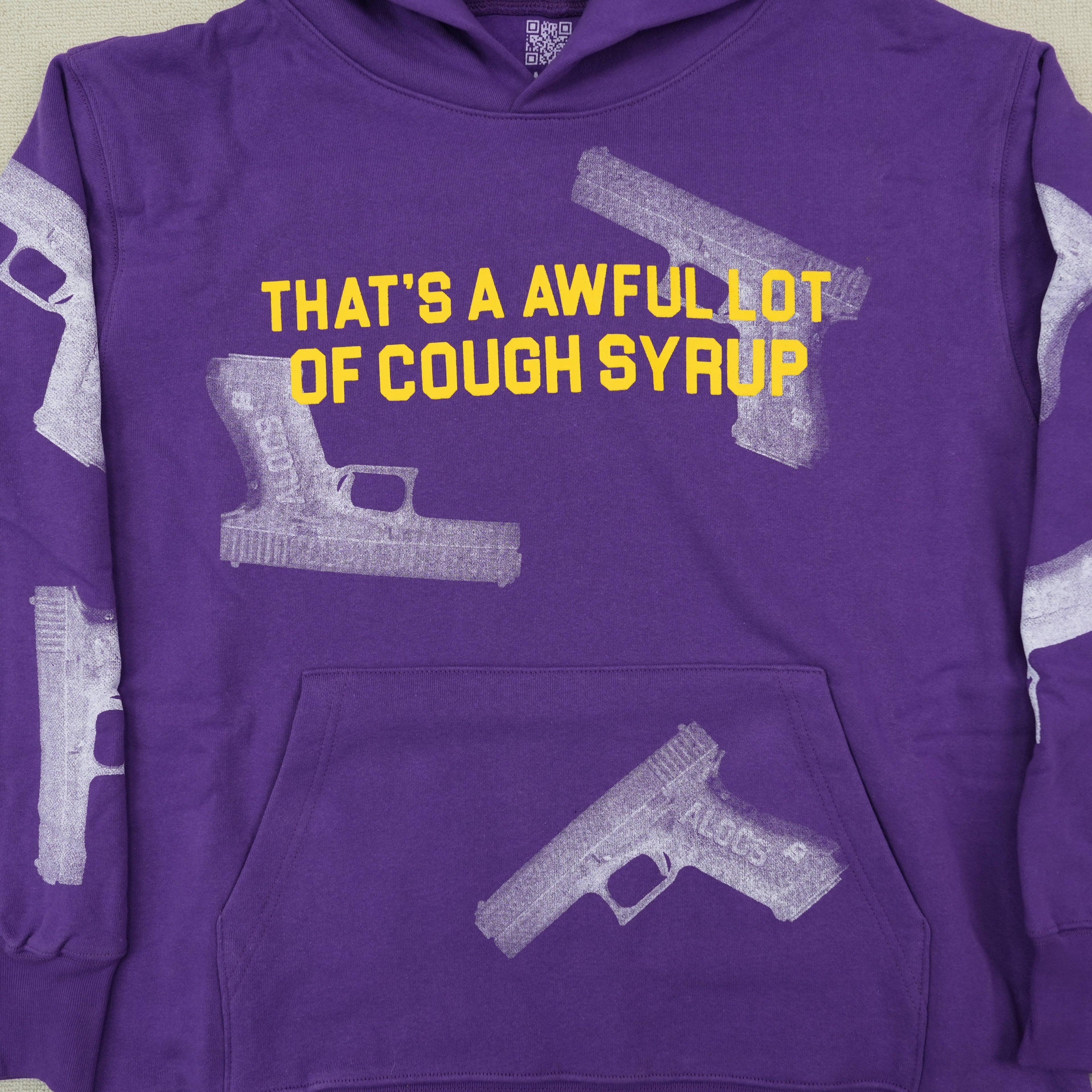 That's a Awful Lot of Cough Syrup Hoodie