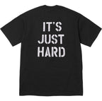 Supreme It's Just Hard T-Shirt